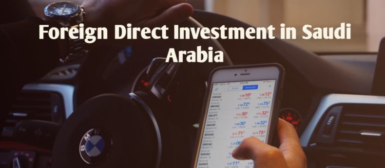 Foreign Direct Investment in Saudi Arabia & SAGIA.