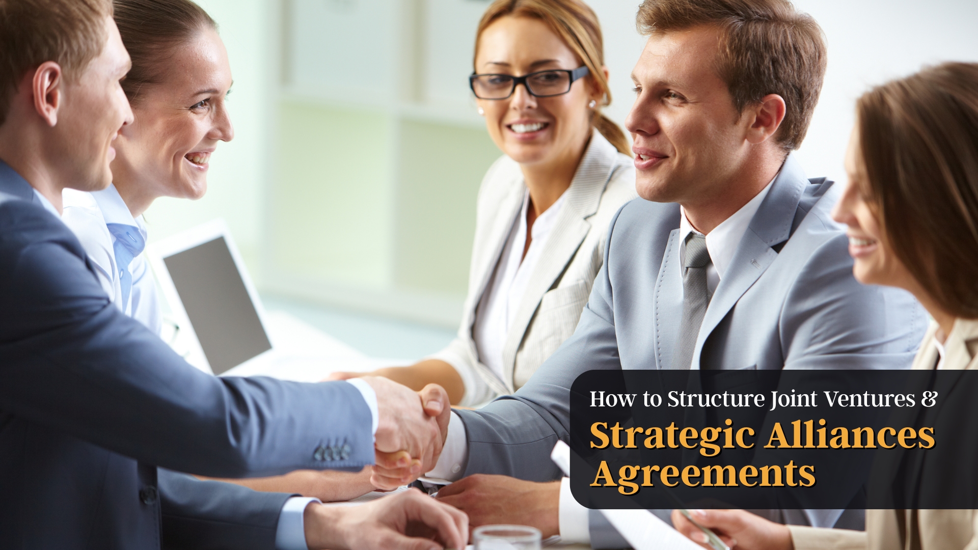 Strategic Alliances Agreements How to Structure Joint Ventures and Strategic Alliances Agreements